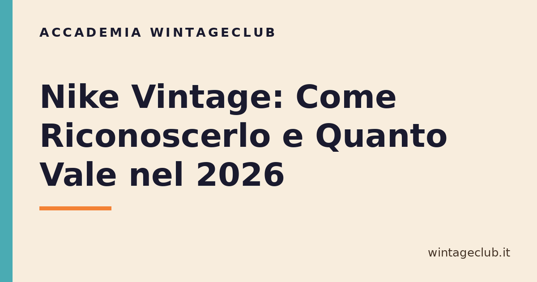 Guida Nike vintage: come riconoscerlo e quanto vale — Accademia WintageClub